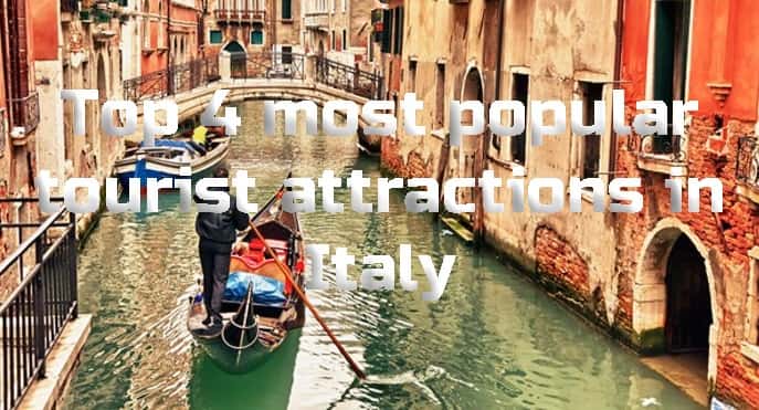 Top 4 most popular tourist attractions in Italy