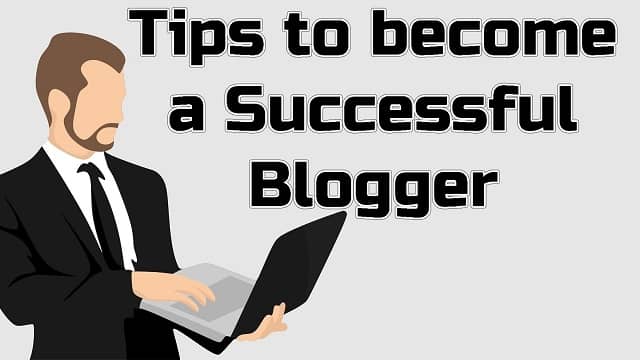 Top 10 Tips to become a Successful Blogger in 2020