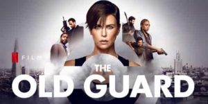 The Old Guard Movie(Free Netflix Subscription for 83 years-Here's how to get this offer)