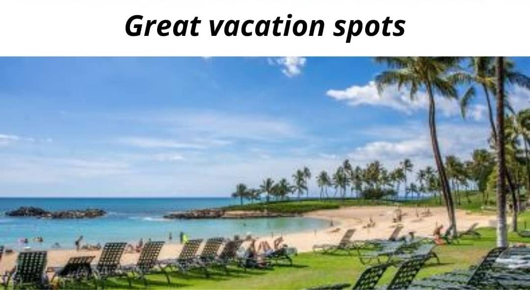 Great vacation spots